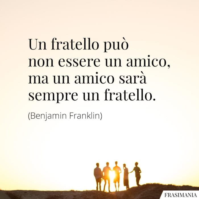 frasi-fratello-amico-franklin