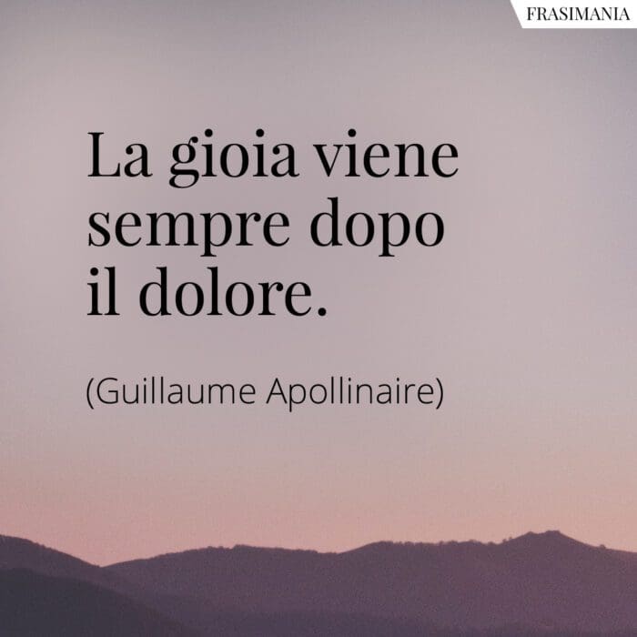 Frasi gioia dolore Apollinaire