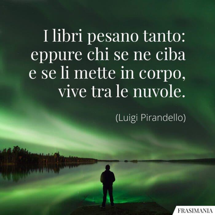 Frasi libri pesano Pirandello