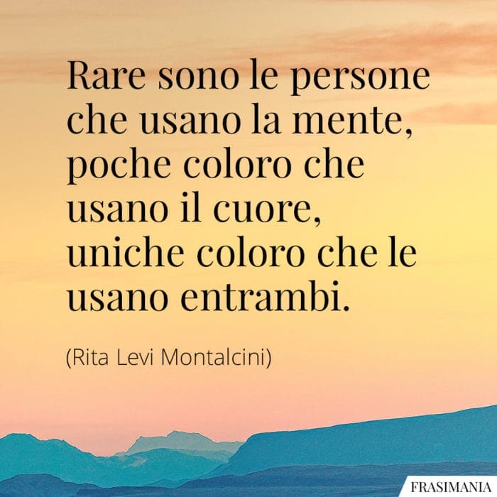 Frasi persone mente cuore Montalcini