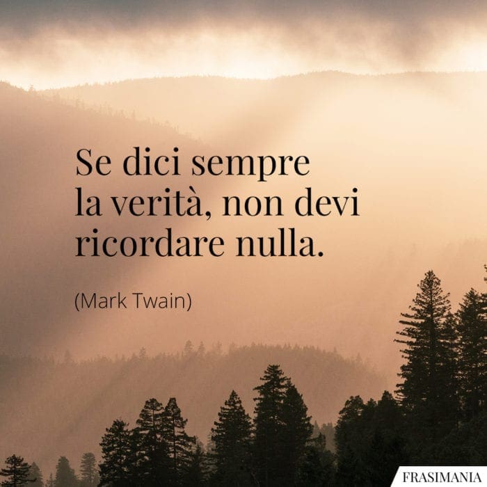 Frasi verità ricordare nulla Twain