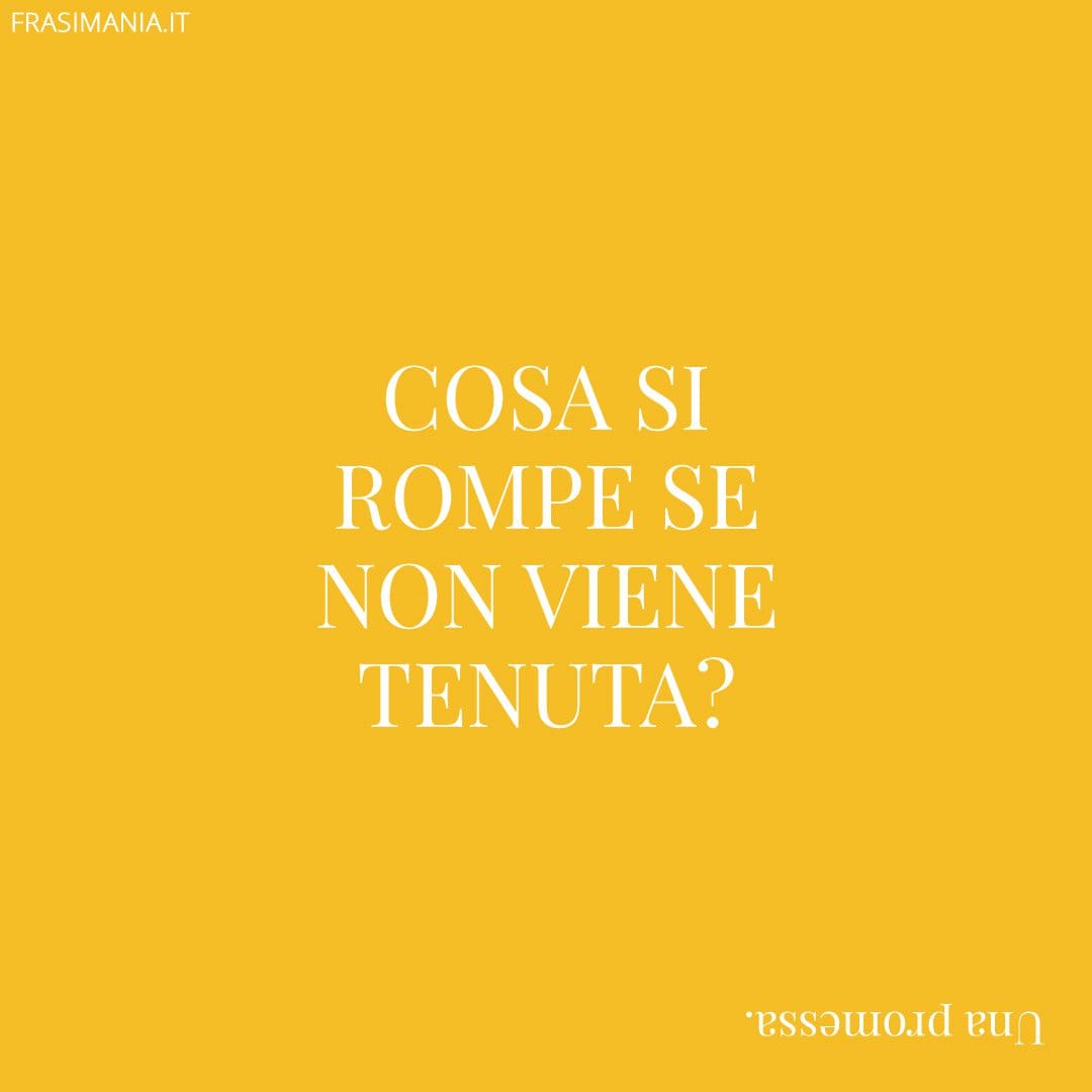 Cosa si rompe se non viene tenuta?