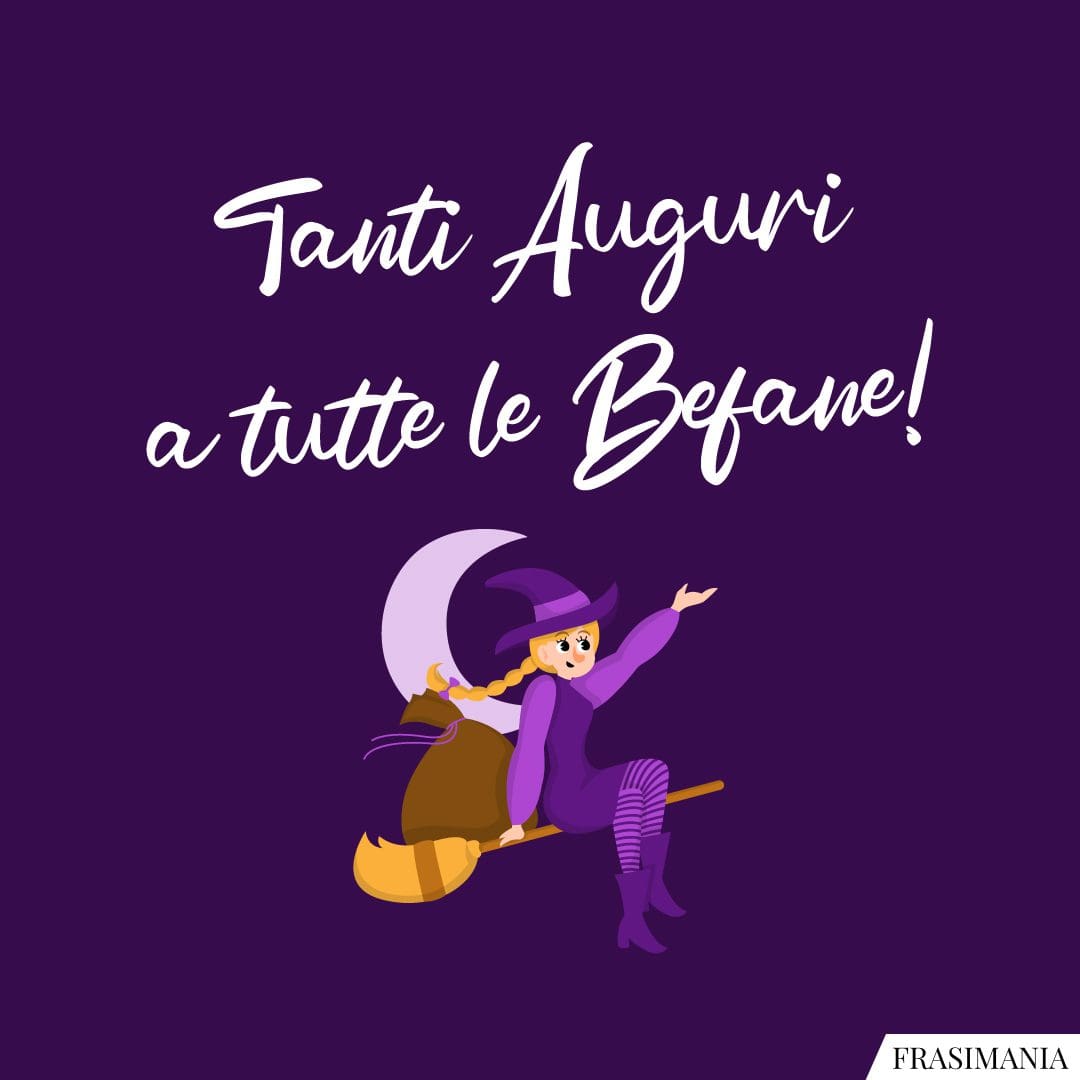 Tanti Auguri a tutte le Befane!