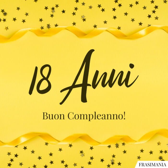 18 anni. Buon compleanno