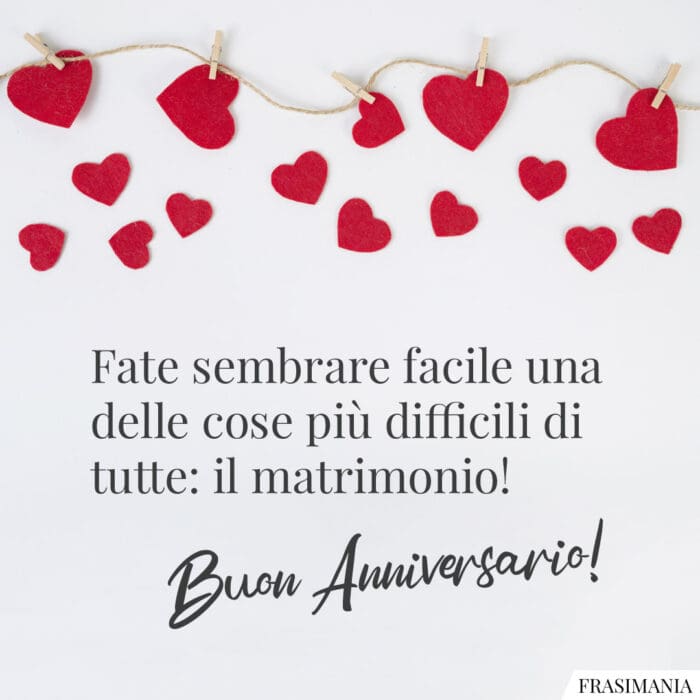 Fate sembrare facile una delle cose più difficili di tutte: il matrimonio! Buon Anniversario!