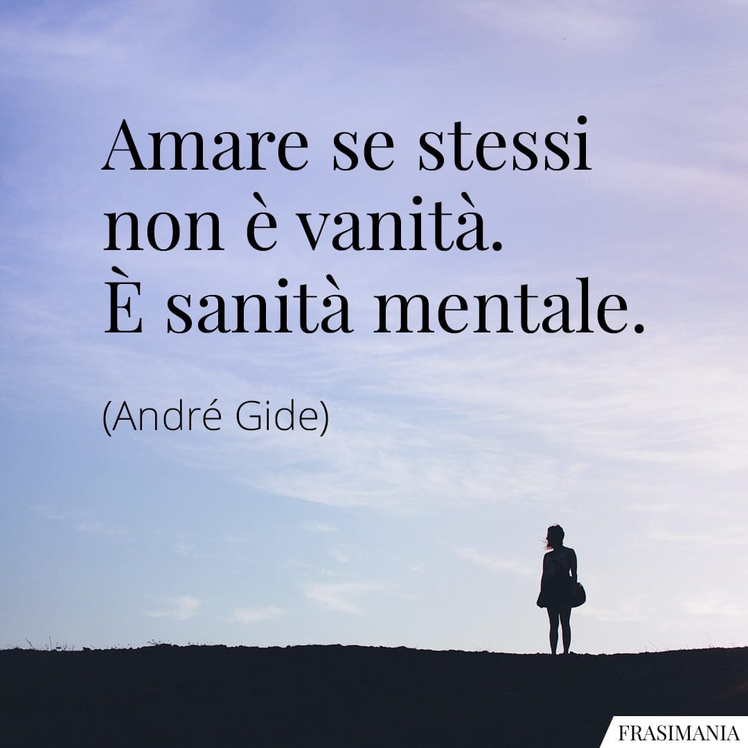 Amare se stessi non è vanità. È sanità mentale.