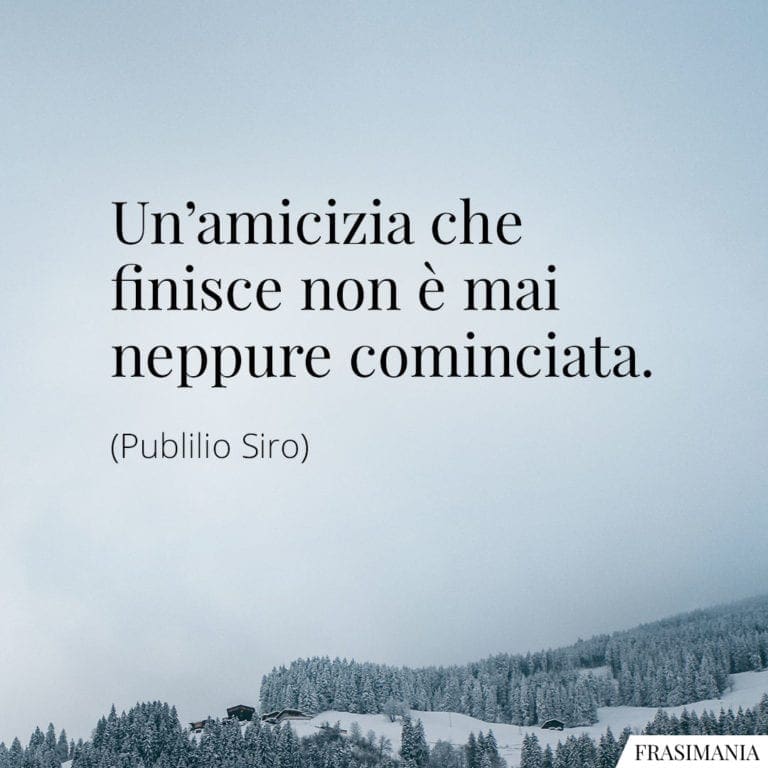 Frase Per Un'amica Che Non C'è Più