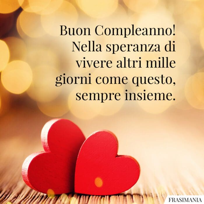 Frasi auguri buon compleanno amore insieme