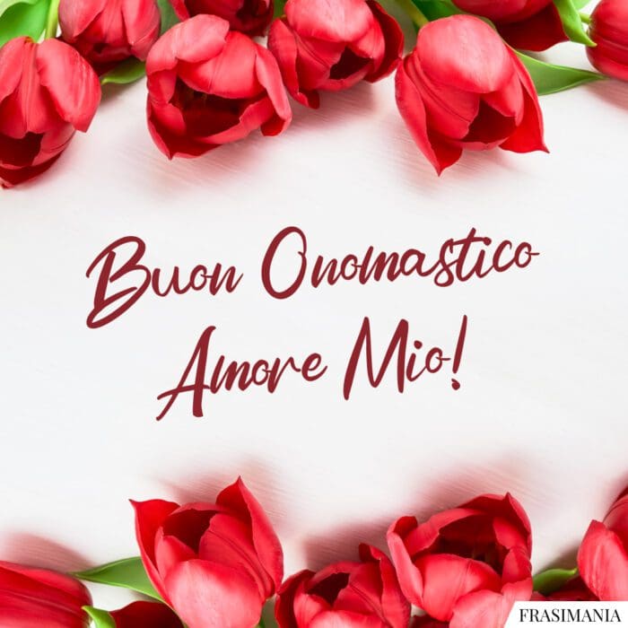 Frasi auguri onomastico amore