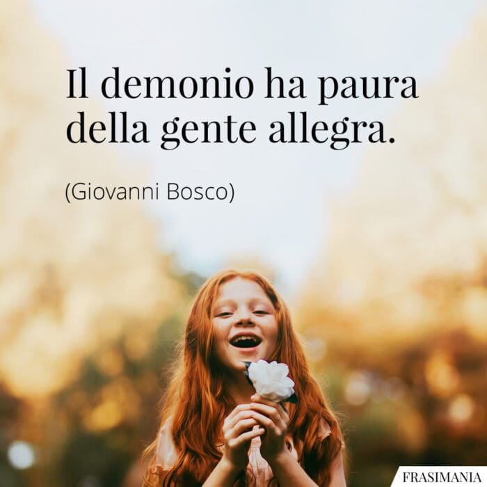 Frasi demonio gente allegra Bosco