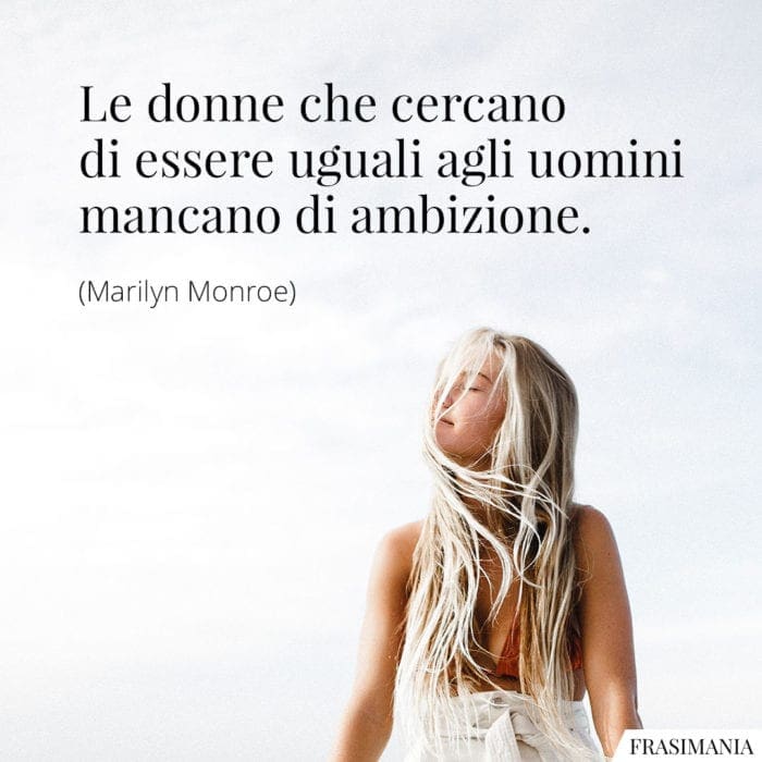 frasi-donne-ambizione-monroe