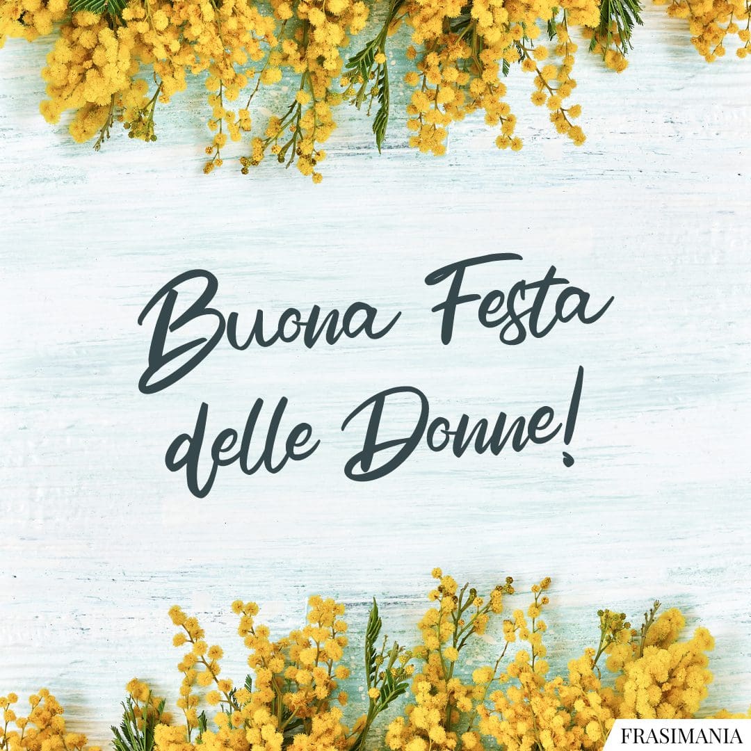 Buona Festa delle Donne!