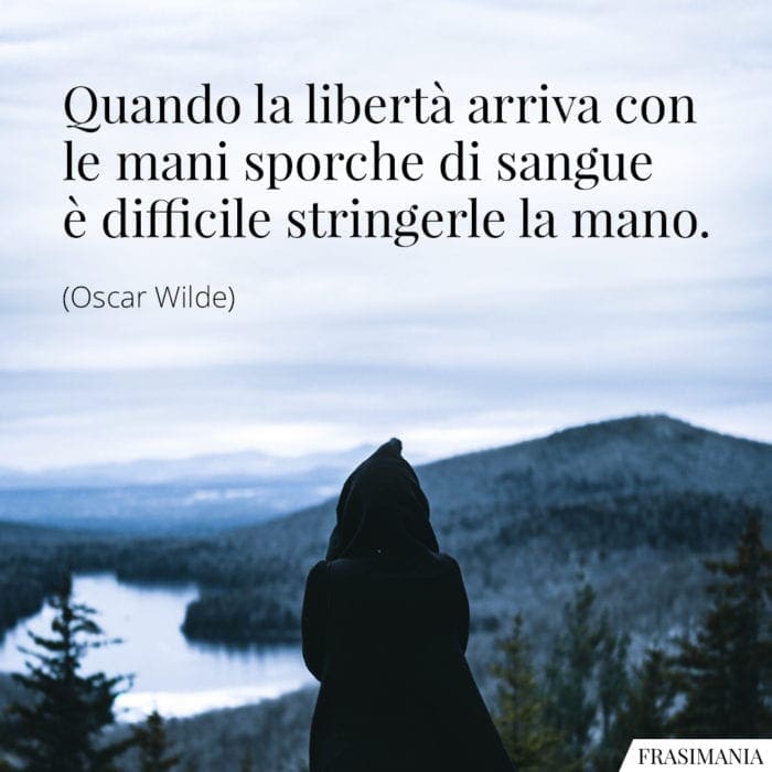 Frasi libertà sangue mano Wilde