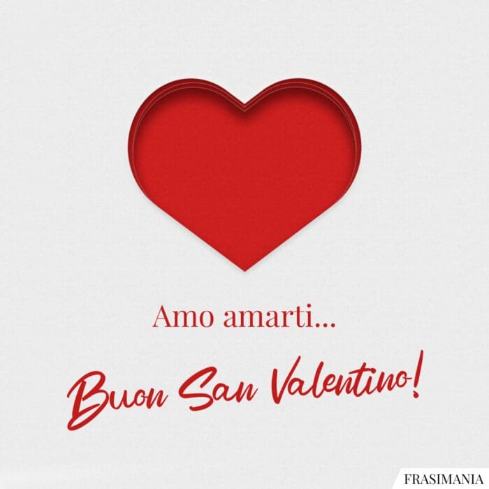 Frasi San Valentino amarti