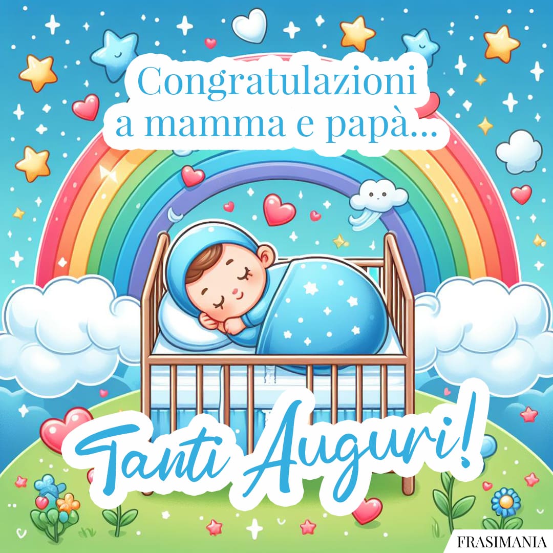 Congratulazioni a mamma e papà... Tanti Auguri!