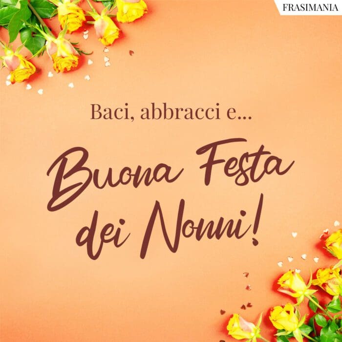 Buona festa nonni baci abbracci