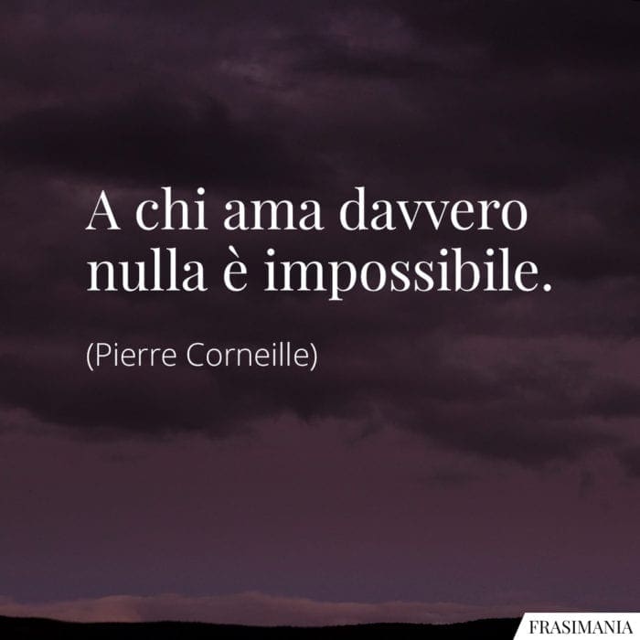 Frasi ama impossibile Corneille