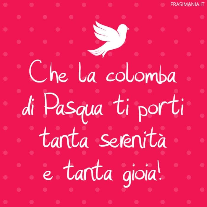 Frasi auguri Pasqua colomba