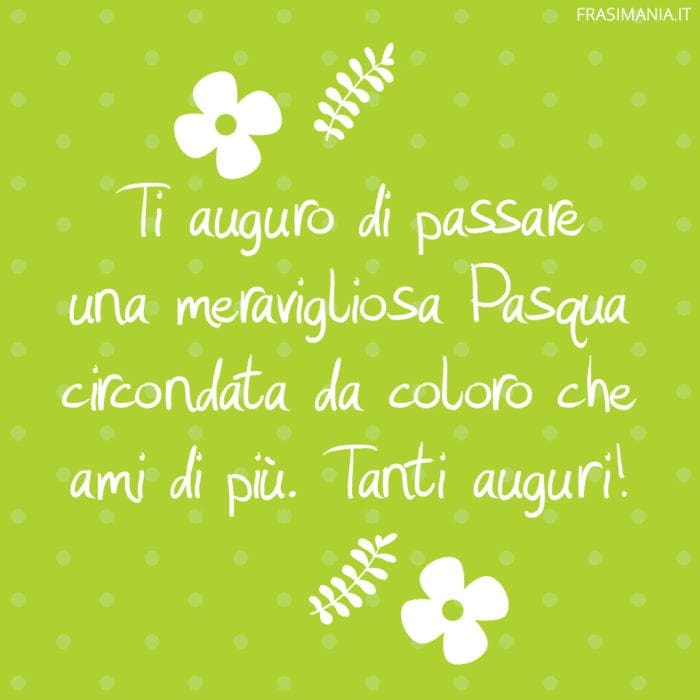 Frasi auguri Pasqua meravigliosa