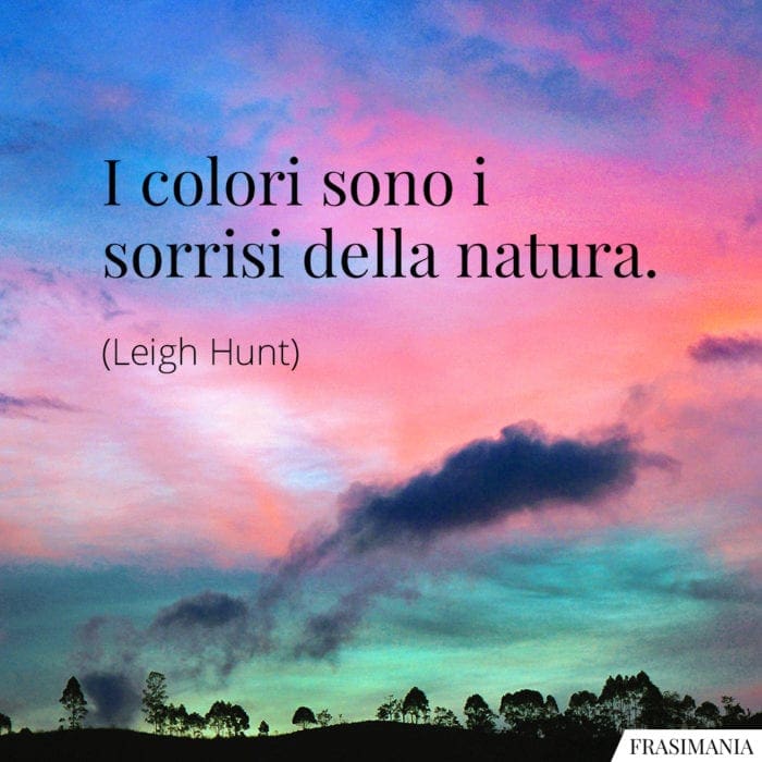 Frasi colori sorrisi natura