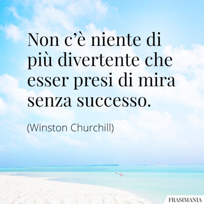 Frasi divertente mira successo Churchill