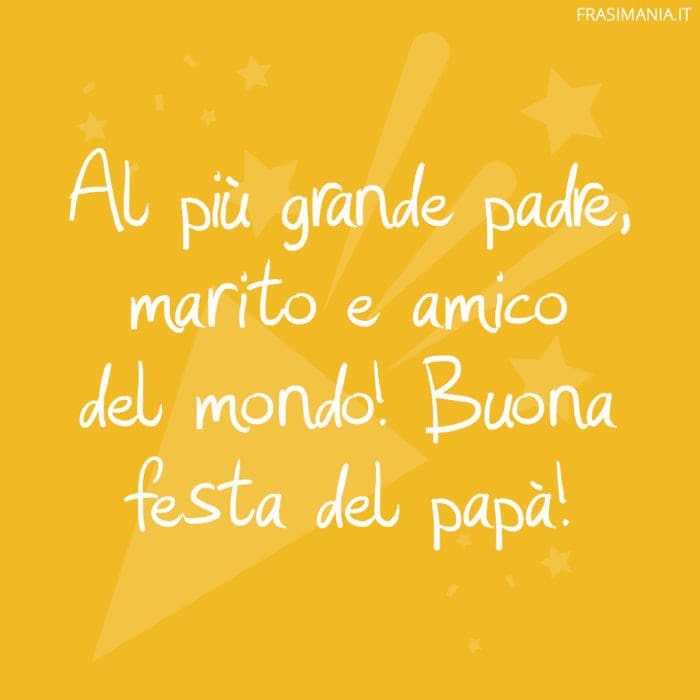 Frasi festa papà auguri