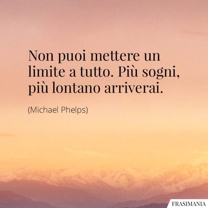 Frasi limite sogni lontano