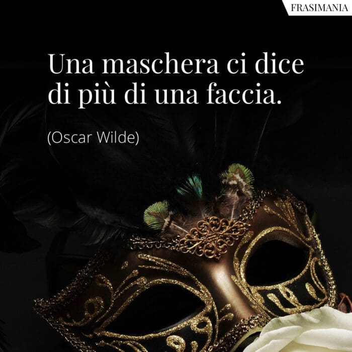 Frasi maschera faccia Wilde