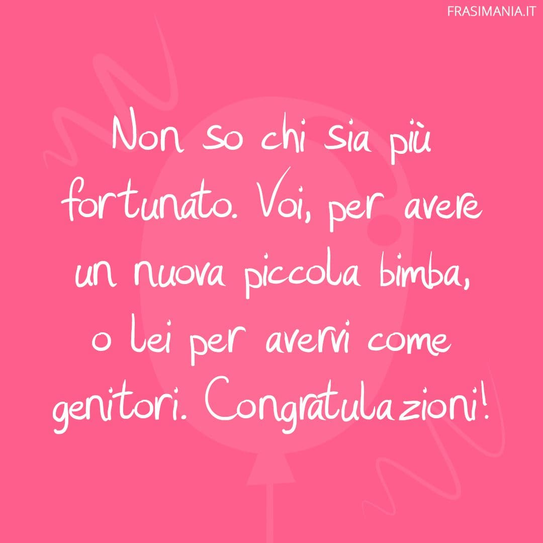 Pensieri Per La Nascita Di Una Bimba Frasi di auguri per la nascita di una bimba