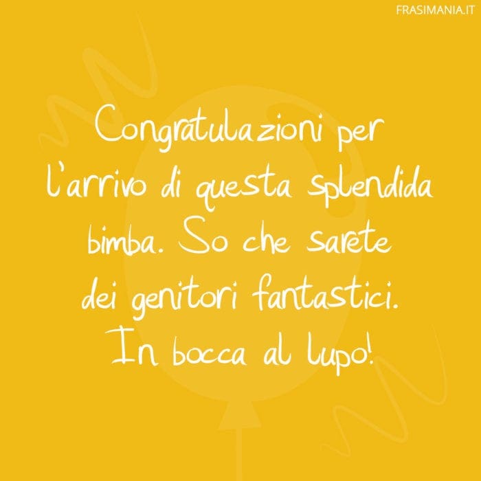 Frasi Di Auguri Per La Nascita Di Una Bimba Le 45 Piu Simpatiche Belle E Formali