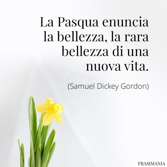 La Pasqua enuncia la bellezza, la rara bellezza di una nuova vita.