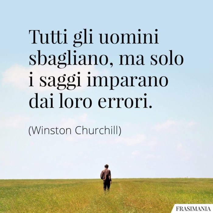 Frasi uomini sbagliano saggi errori Churchill