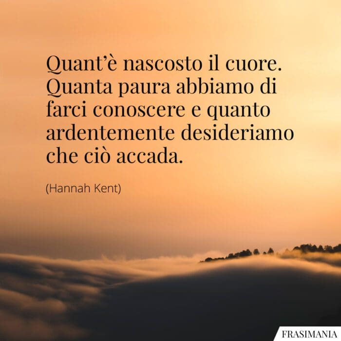 Frasi cuore paura Kent