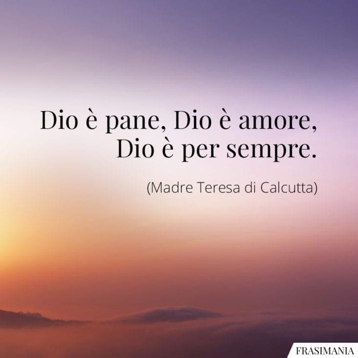 Frasi Dio amore Madre Teresa