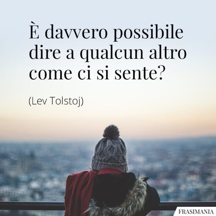 Frasi dire come ci si sente Tolstoj