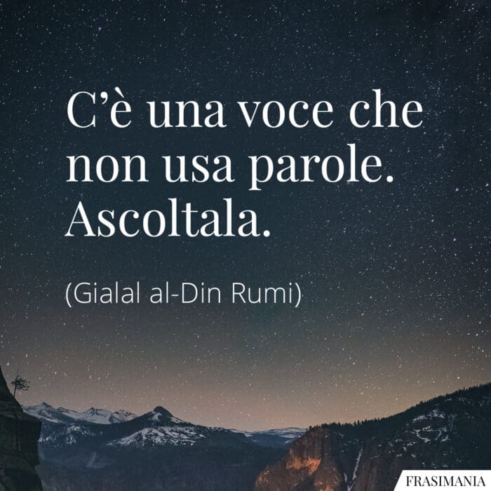 Frasi voce parole ascolta Rumi