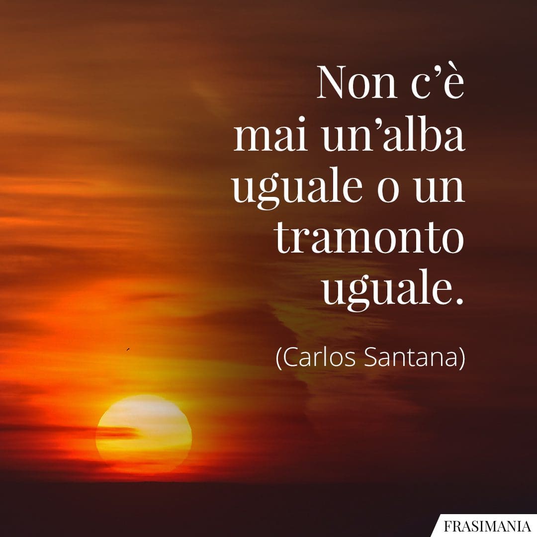 Non c'è mai un'alba uguale o un tramonto uguale.