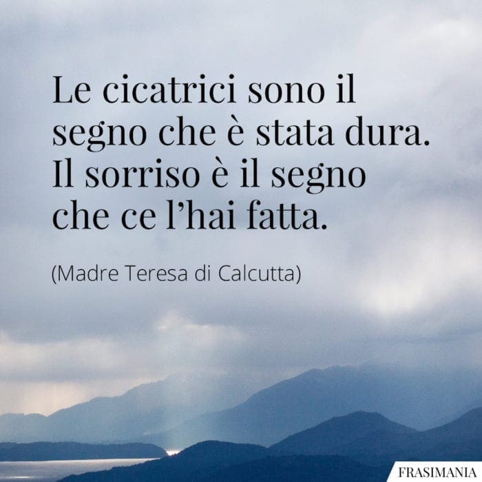 Frasi cicatrici sorriso Madre Teresa