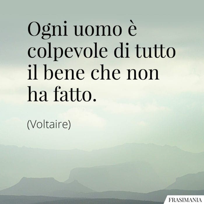 Frasi colpevole bene Voltaire