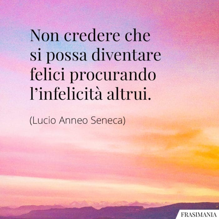 Frasi felici infelicità Seneca