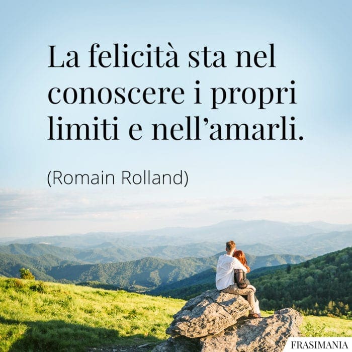 Frasi felicità limiti Rolland