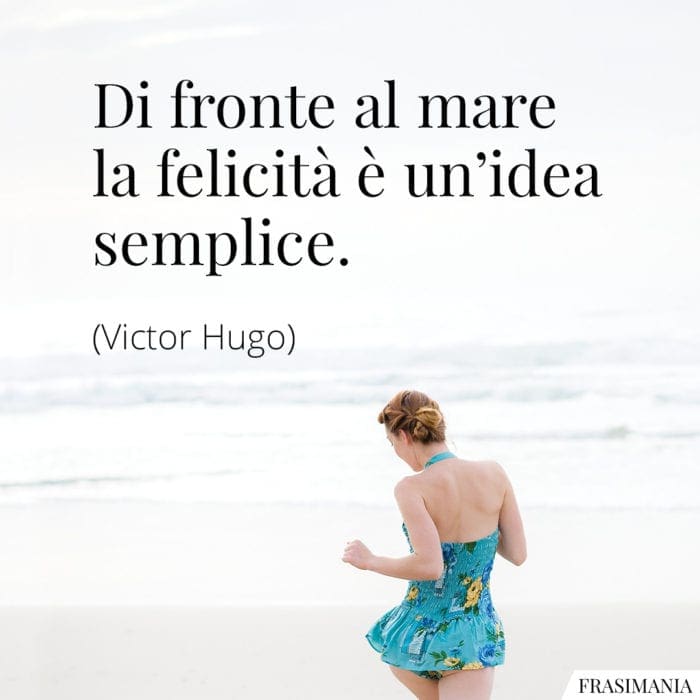 Frasi mare felicità idea Hugo