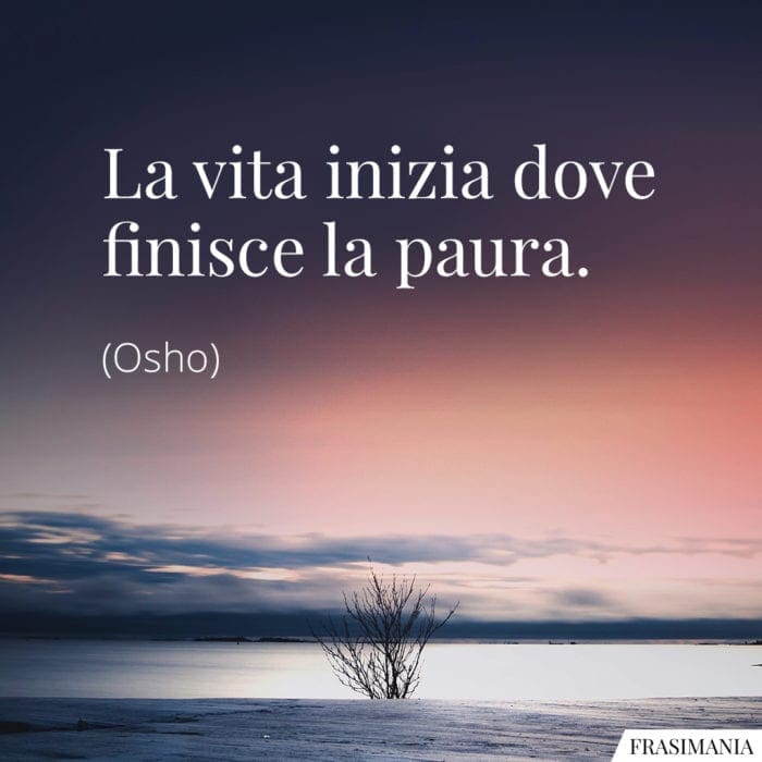 Frasi vita inizia paura Osho