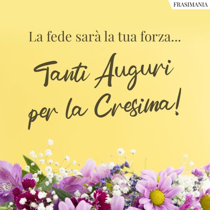 Frasi auguri Cresima fede