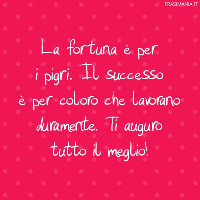 frasi-buona-fortuna-successo