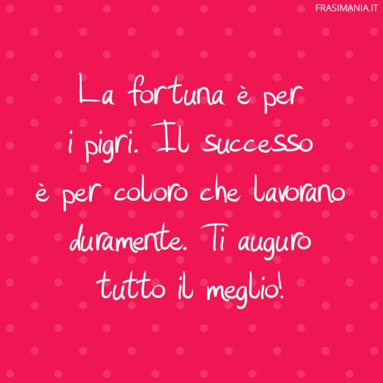 Frasi di Buona Fortuna le 75 più belle (con Immagini)