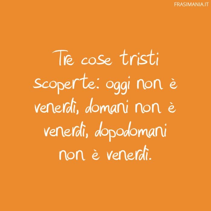 Frasi divertenti venerdì