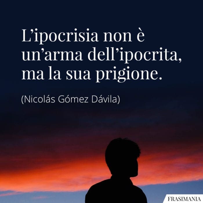 Frasi ipocrisia prigione Dávila