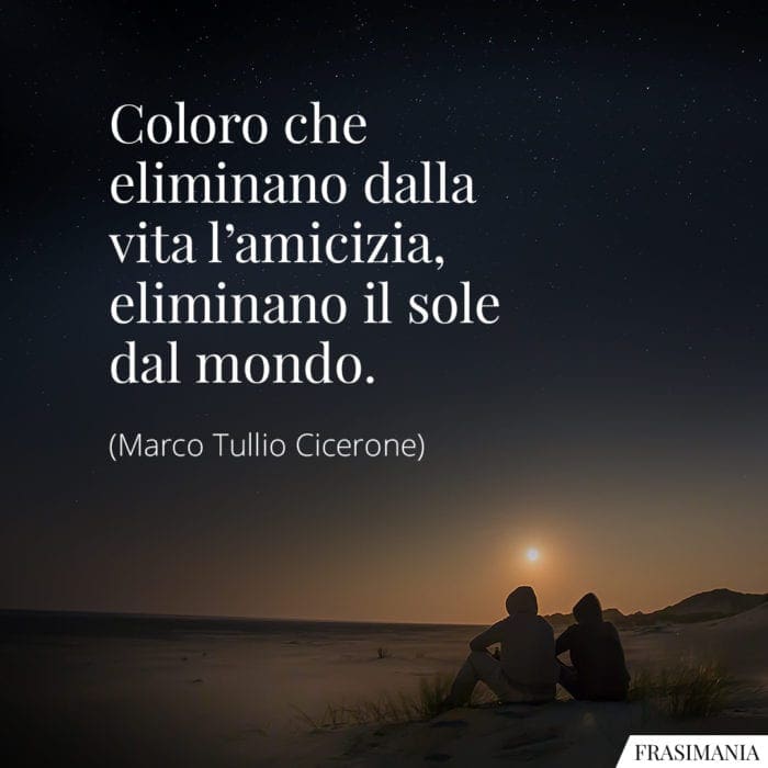 frasi-amicizia-sole-cicerone