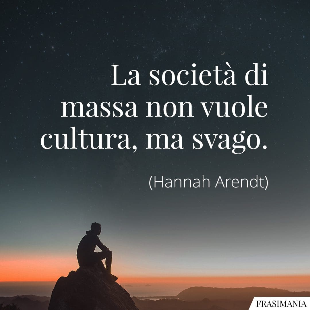 La società di massa non vuole cultura, ma svago.